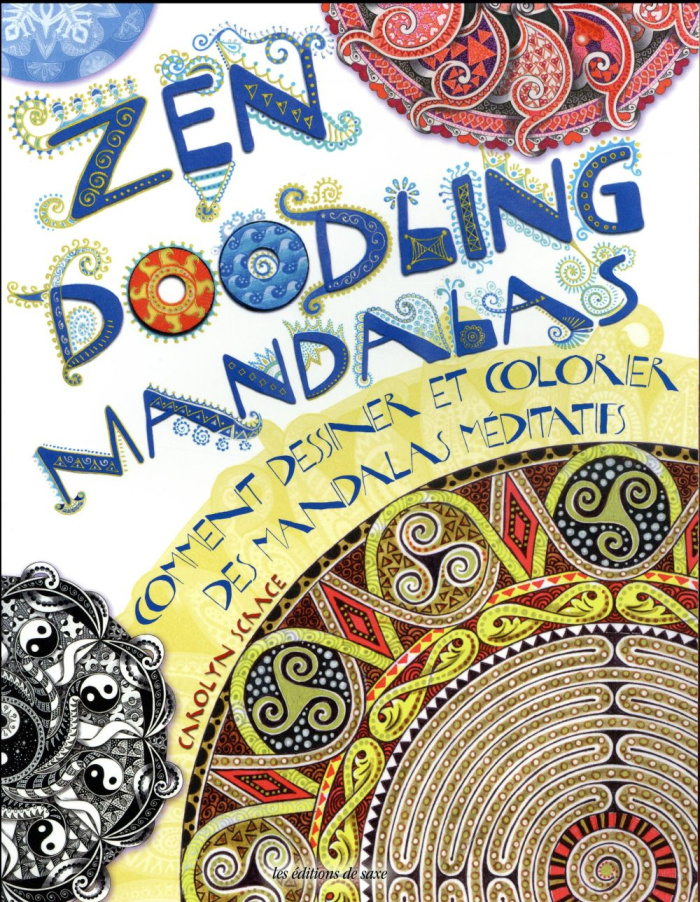 scrace-carolyn-zen-doodling-mandalas-comment-dessiner-et-colorier-des-mandalas-meditatifs_0