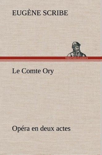 scribe-eugene-le-comte-ory-opera-en-deux-actes-le-comte-ory-opera-en-deux-actes_0