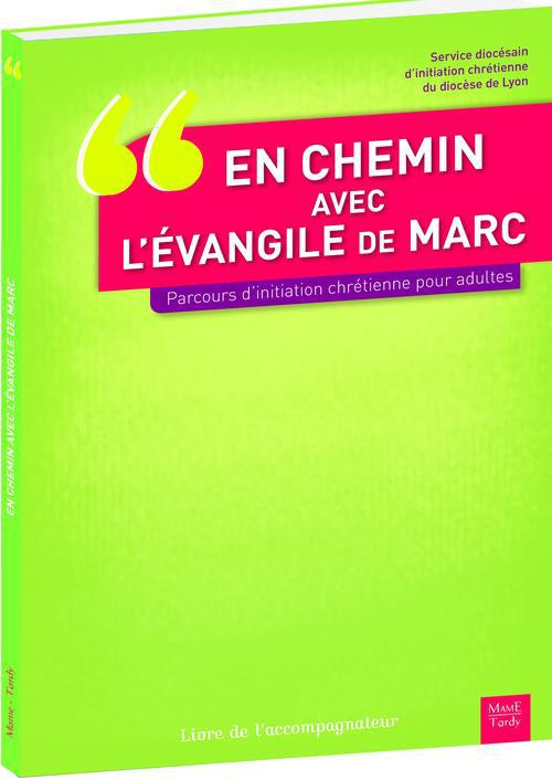 sdic-en-chemin-avec-l-evangile-de-marc-parcours-initiation-chretienne-pour-adultes-livre-de-l-accompagn_0