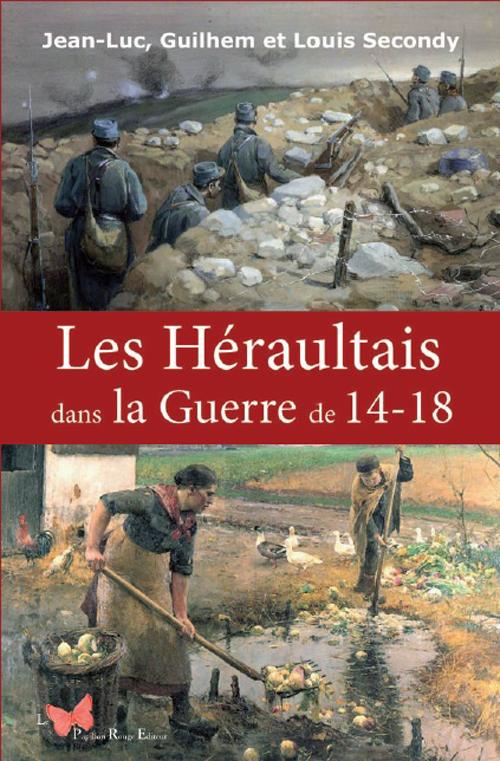 secondy-guilhem-les-heraultais-dans-la-guerre-de-14-18_0