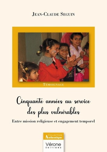 seguin-jean-claude-cinquante-annees-au-service-des-plus-vulnerables-entre-mission-religieuse-et-engagement-temporel_0