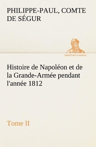 segur-c-histoire-de-napoleon-et-de-la-grande-armee-pendant-l-annee-1812-tome-ii_0