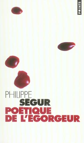 segur-philippe-poetique-de-l-egorgeur_0