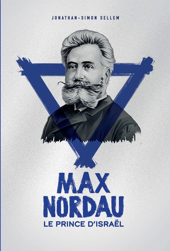 sellem-jonathan-simon-max-nordau-le-prince-d-israel_0