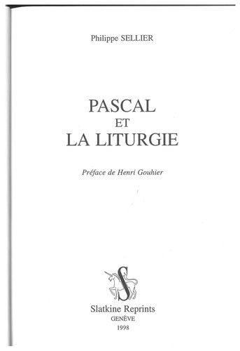 sellier-philippe-pascal-et-la-liturgie-preface-de-henri-gouhier-reimpression-de-l-edition-de-paris-1966_0