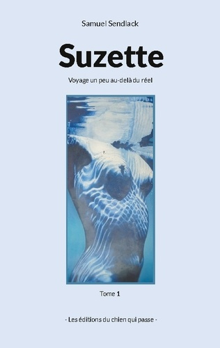 sendlack-samuel-suzette-voyage-un-peu-au-dela-du-reel_0