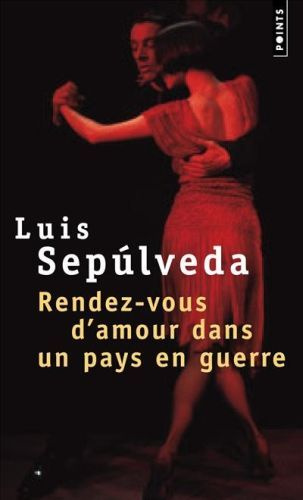 sepulveda-luis-rendez-vous-d-amour-dans-un-pays-en-guerre-et-autres-histoires-recits_0