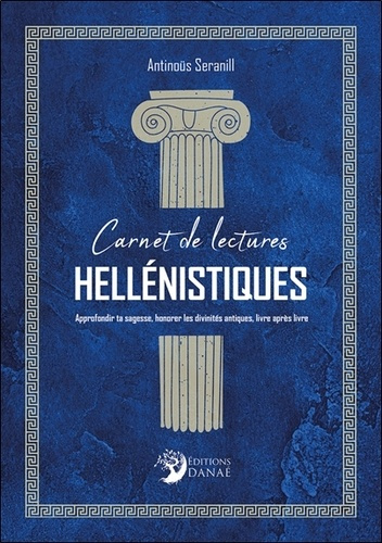 seranill-antinous-carnet-de-lectures-hellenistiques-approfondir-ta-sagesse-honorer-les-divinites-antiques-livre-ap_0