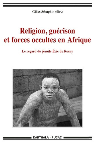 seraphin-gilles-religion-guerison-et-forces-occultes-en-afrique-le-regard-du-jesuite-eric-de-rosny_0