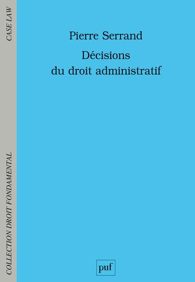 serrand-pierre-decisions-du-droit-administratif_0