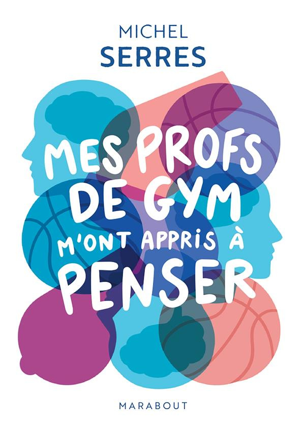 serres-michel-mes-profs-de-gym-m-ont-appris-a-penser_0