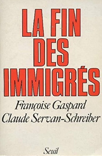 servan-schreiber-claude-3b-gaspard-francoise-la-fin-des-immigres_0