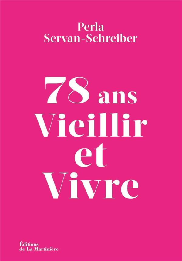 servan-schreiber-perla-78-ans-vieillir-ma-nouvelle-liberte_0