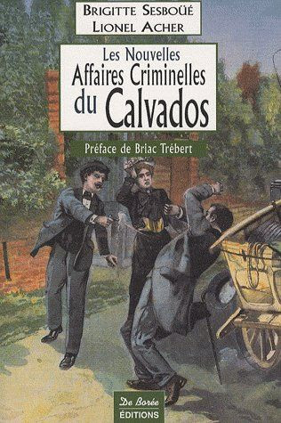 sesboue-brigitte-acher-lionel-trebert-briac-les-nouvelles-affaires-criminelles-du-calvados_0