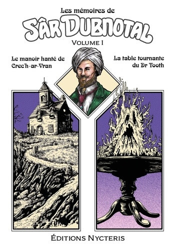 sevestre-norbert-carvalho-vianney-forville-y-les-memoires-de-sar-dubnotal-volume-i-le-manoir-hante-de-crec-h-ar-vran-la-table-tournante-du-d_0