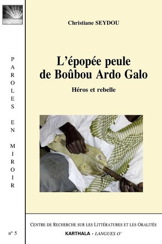 seydou-christiane-l-epopee-peuple-du-boubou-ardo-galo-heros-et-rebelle_0