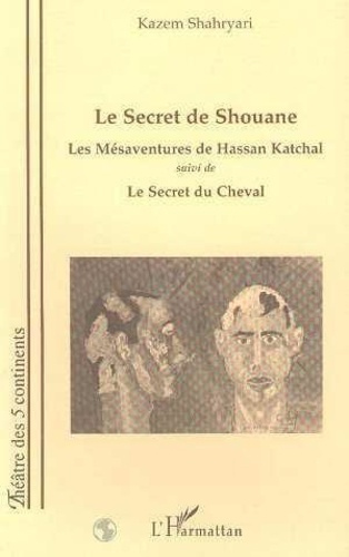 shahryari-kazem-le-secret-de-shouane-les-mesaventures-de-hassan-katchel-suivi-de-le-secret-du-cheval_0