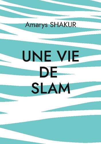 shakur-amarys-vie-de-slam_0