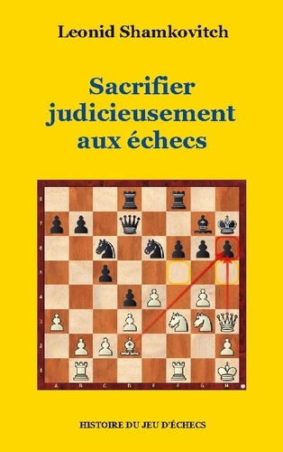 shamkovitch-leonid-sacrifier-judicieusement-aux-echecs_0