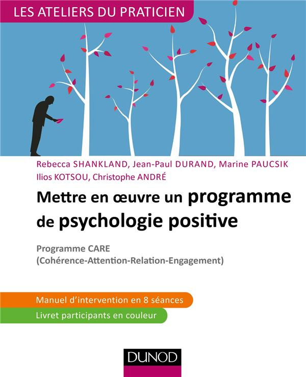 shankland-rebecca-3b-durand-jean-paul-3b-paucsik-mar-mettre-en-oeuvre-un-programme-de-psychologie-positive-programme-care-coherence-attention-relat_0