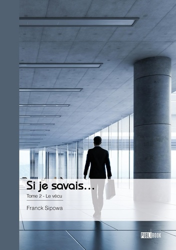 si-je-savais-tome-2-le-vecu_0