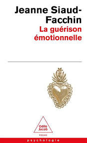 siaud-facchin-jeanne-la-guerison-emotionnelle_0