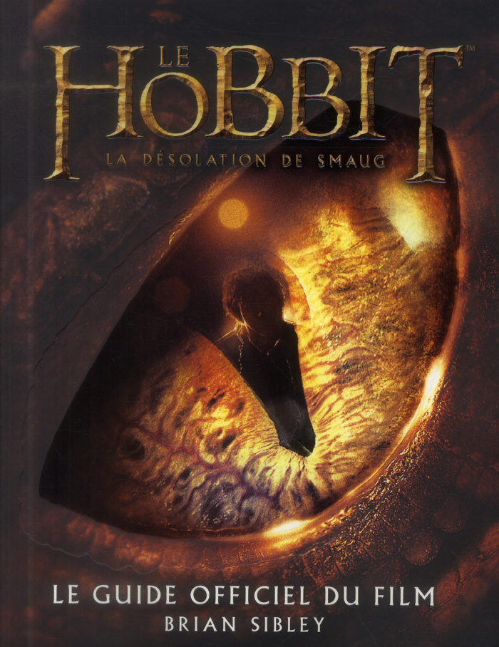 sibley-brian-3b-zachayus-michele-le-hobbit-la-desolation-de-smaug-le-guide-officiel-du-film_0