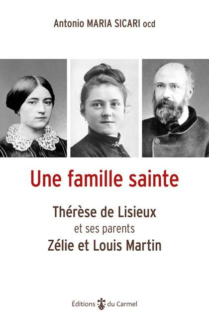 sicari-antonio-maria-lanfranchi-angelo-vertua-une-famille-sainte-therese-de-lisieux-et-ses-parents-zelie-et-louis-martin_0