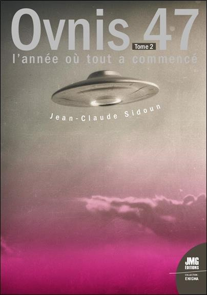 sidoun-jean-claude-ovnis-47-l-annee-ou-tout-a-commence-tome-2_0