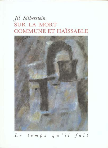silberstein-jil-sur-la-mort-commune-et-haissable_0