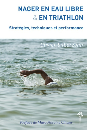 silberzahn-olivier-nager-en-eau-libre-et-en-triathlon-strategies-techniques-et-performance_0