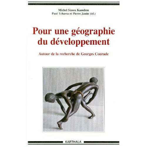 simeu-kamdem-michel-tchawa-paul-janin-pierre-pour-une-geographie-du-developpement-autour-de-la-recherche-de-georges-courade_0