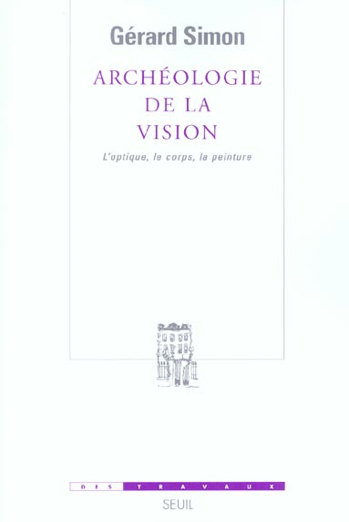 simon-gerard-archeologie-de-la-vision-l-optique-le-corps-la-peinture_0