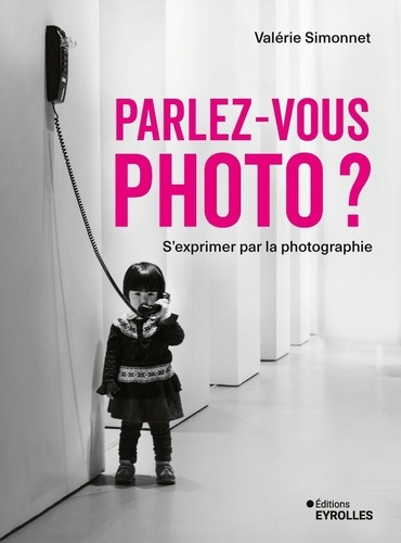 simonnet-valerie-parlez-vous-photo-s-exprimer-par-la-photographie_0