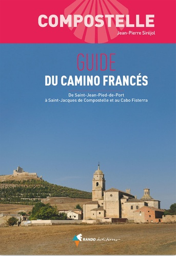 sirejol-jean-pierre-compostelle-guide-du-camino-frances-3e-ed_0