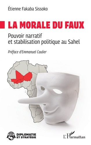 sissoko-etienne-fakaba-caulier-emmanuel-la-morale-du-faux-pouvoir-narratif-et-stabilisation-politique-au-sahel_0