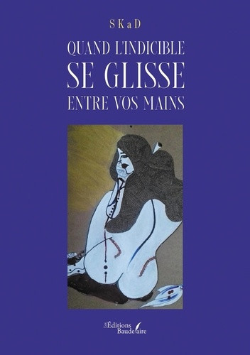 skad-quand-l-indicible-se-glisse-entre-vos-mains_0