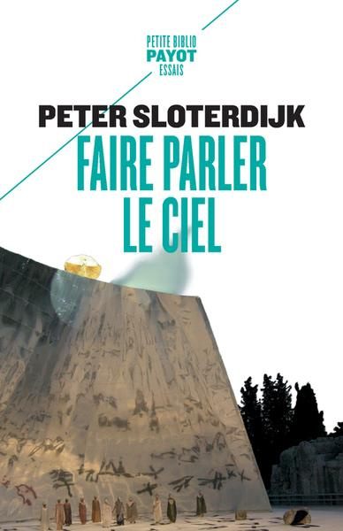 sloterdijk-peter-3b-mannoni-olivier-faire-parler-le-ciel-de-la-theopoesie_0