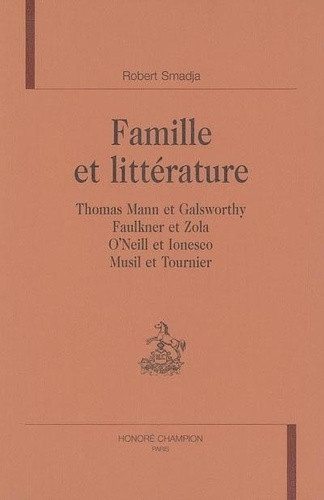smadja-robert-famille-et-litterature-thomas-mann-et-galsworthy-faulkner-et-zola-o-neill-et-ionesco-musil-et-t_0