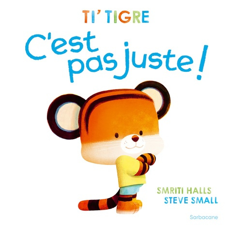 small-steve-halls-smriti-ti-tigre-c-est-pas-juste_0