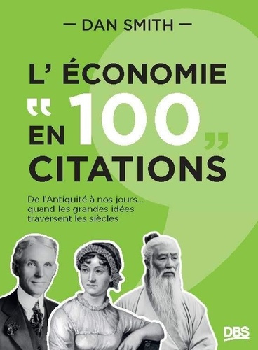 smith-dan-l-economie-en-100-citations-de-l-antiquite-a-nos-jours-quand-les-grandes-idees-traversent-les-si_0