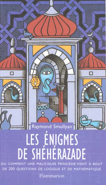 smullyan-raymond-les-enigmes-de-sheherazade-ou-comment-une-malicieuse-princesse-vient-a-bout-de-200-questions-de-log_0