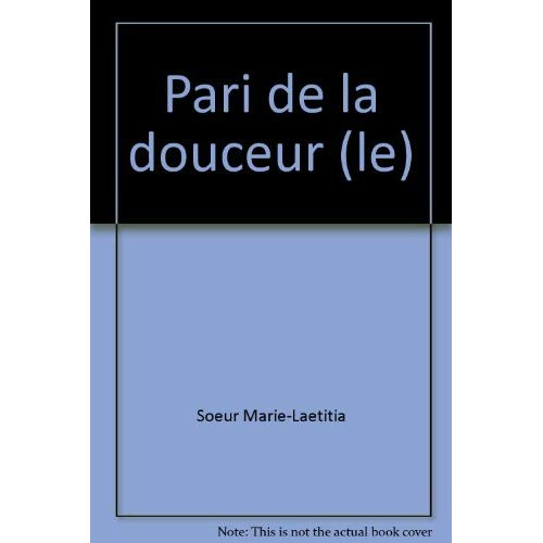 soeur-marie-laetitia-pari-de-la-douceur-le_0
