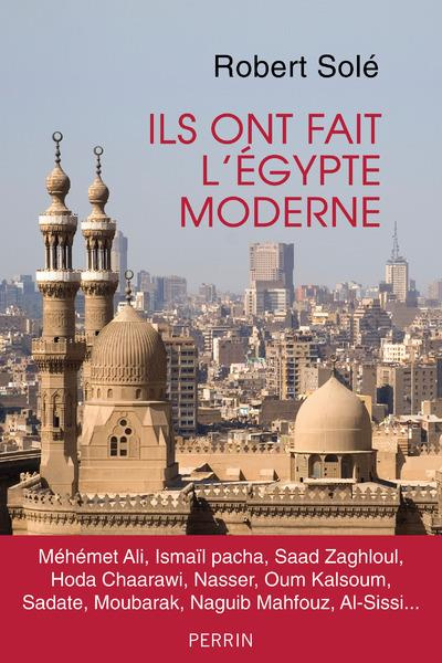 sole-robert-ils-ont-fait-l-egypte-moderne_0