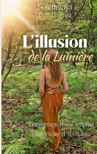 solenmaya-illusion-de-lumiere-temoignage-d-une-emprise-energ_0