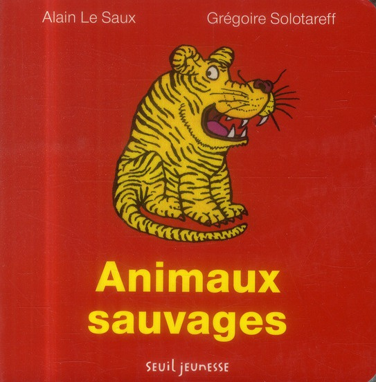 solotareff-gregoire-3b-le-saux-alain-animaux-sauvages_0