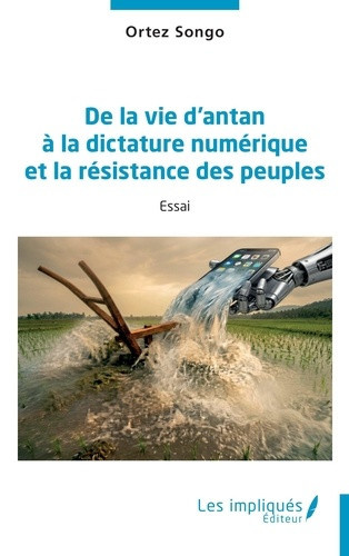 songo-orthez-de-la-vie-d-antan-a-la-dictature-numerique-et-la-resistance-des-peuples_0