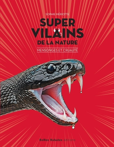 sophie-meriotte-super-vilains-de-la-nature-mensonges-et-cruautes_0