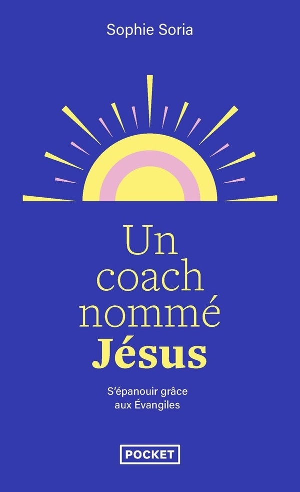 soria-sophie-un-coach-nomme-jesus-epanouissement-personnel-et-evangile_0