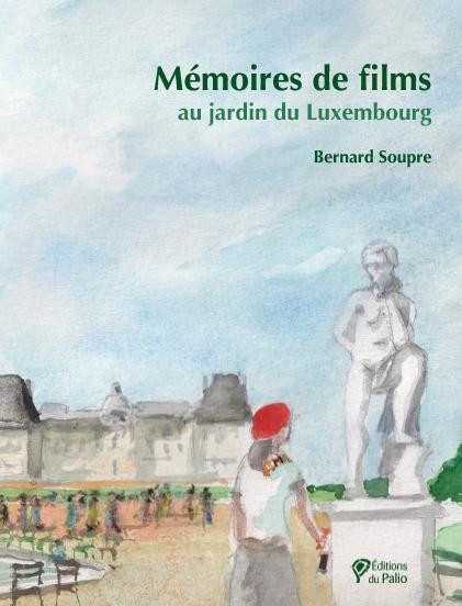 soupre-bernard-lussac-claude-meyer-corinne-memoires-de-films-au-jardin-du-luxembourg_0